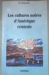 Les cultures noires d'Amérique centrale | 180170 | Eve Demazière