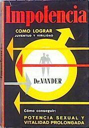 Impotencia Como Lograr Juventud Y Virilidad Prolongadas | 47175 | Vander