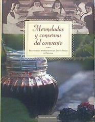 Mermeladas y conservas del convento  : recetas del monasterio de Santa Paula de Sevilla | 140422 | Monasterio de Santa Paula (Sevilla)