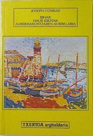 Bihar haur idiotak aurrekuntzaren aurrelaria | 124987 | Conrad, Joseph