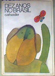 Dez anos no Brasil | 185108 | Carl Seidler