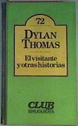 El Visitante Y Otras Historias | 3582 | Thomas Dylan