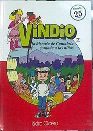 Vindio 2 La historia de Cantabria contada a los niños. | 114594 | Cicero Gómez, Isidro