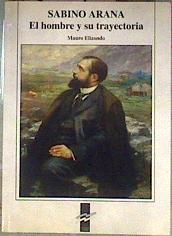 Sabino Arana: el hombre y su trayectoria | 186089 | Elizondo Artola, Mauro