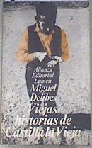 Viejas historias de Castilla la Vieja | 89319 | Delibes, Miguel
