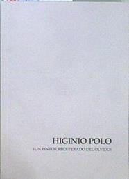 Higinio Polo ( Un pintor recuperado del olvido ) | 149476 | Galeria Aritza/Arenaza Urrutia, Jose Maria