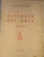 HISTORIA DEL ARTE Tomo primero | 165057 | Diego Angulo Iñiguez