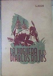 La Hoguera De Los Diablos Rojos Aventuras En El País De Los Pieles Rojas | 53317 | Testore, C