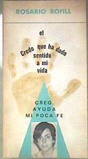 Creo ayuda mi poca fe El credo que ha dado sentido a mi vida 2ª Edición | 187095 | Bofill, Rosario