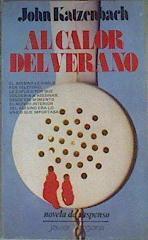 Al calor del verano | 167057 | John Katzenbach