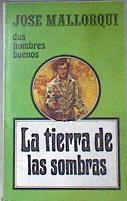 La Tierra de las sombras ( Dos Hombres Buenos ) | 169860 | Mallorquí, José
