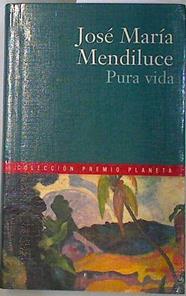 Pura vida | 84224 | Mendiluce, José María