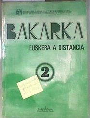 Bakarka 2: Euskera a distancia | 180951 | País Vasco. Dep. Educación