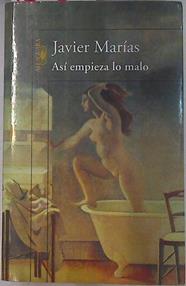 Así empieza lo malo | 130342 | Marias, Javier