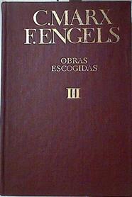 Obras escogidas C. Marx y F. Engels (Tomo III) | 124614 | C. Marx/F. Engels