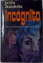 Incognito. Del Stalinismo Al Budismo Zen | 37700 | Dumitriu Petru