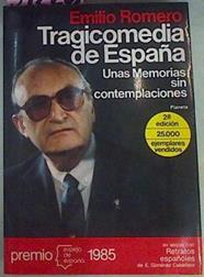 Tragicomedia De España Unas Memorias Sin Contemplaciones | 51226 | Romero Emilio