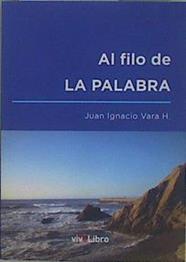 Al filo de la palabra | 149892 | Vara Herrero, Juan Ignacio
