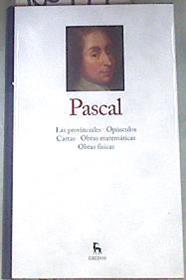 Las provinciales Opúsculos Cartas Obras matetemáticas Obras físicas | 180777 | Pascal