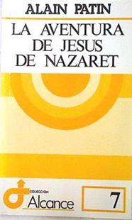 La aventura de Jesús de Nazaret | 72454 | Patin, Alain