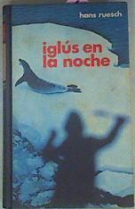 Iglus En La Noche | 10999 | Ruesch, Hans