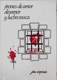 Jirones de amor desamor y lucha vasca | 143994 | Josu Aizpurua
