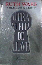 Otra vuelta de llave | 174030 | Ruth Ware