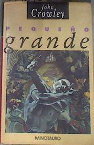 Peque&#241;o, Grande | 177640 | Crowley, John