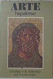 La Itálica de Adriano, Arte Hispalense | 125414 | Luzón Nogué, José María