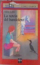 La novia del bandolero | 173061 | Lobe, Mira