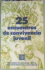 Veinticinco Encuentros de Convivencia Juvenil | 160067 | Cuadrado Tapia, Ricardo