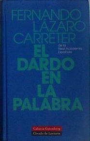 El dardo en la palabra | 147204 | Lázaro Carreter, Fernando