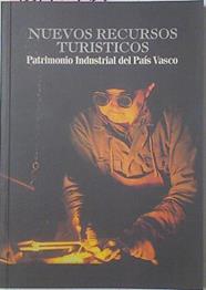 Nuevos Recursos Turísticos. Patrimonio Industrial Del País Vasco. | 46425 | --