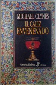 El cáliz envenenado | 132817 | Clynes, Michael