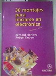 30 montajes para iniciarse en electrónica | 176854 | Fighiera, B./Knoerr, Enrique