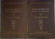 Los muiscas antes de la conquista. Vol. I y II PUEBLOS INDÍGENAS DE LA GRAN COLOMBIA | 181031 | Pérez de Barradas, José
