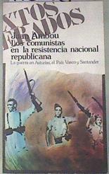 Los Comunistas en la resistencia nacional republicana | 178668 | Ambou, Juan