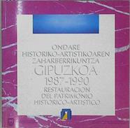 Guipuzkoa. 1987-1990. Restauración del patrimonio histórico-artístico | 146134 | Guipúzcoa. Diputación Foral. Serv. Patrimonio