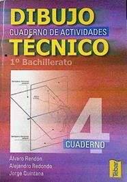 Dibujo técnico, 1 Bachillerato. Cuaderno 4 | 143074 | Rendón Gómez, Alvaro/Redondo Torres, Alejandro/Quintana Palma, Jorge