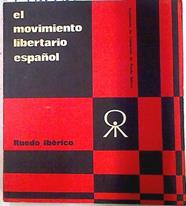 El movimiento libertario español pasado presente y futuro | 71068 | VVAA