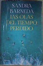Las Olas Del Tiempo Perdido | 166778 | Barneda, Sandra