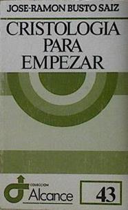Cristologia Para Empezar | 4994 | Busto Saiz Jose Ramon