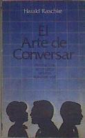 El arte de conversar. Psicología, actitudes, gestos,tono de voz | 68431 | Raschke, Harald