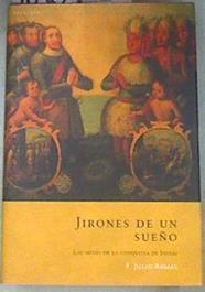 Jirones de un sueño: los mitos de la conquista de Indias | 180762 | Armas Ruiz, F. Julio