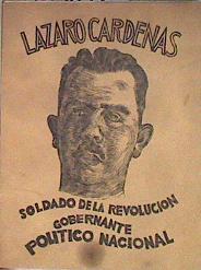 Lázaro Cárdenas Soldado de la Revolución Gobernante Politico Nacional | 183842 | Majarrez, Froylan C/Ortiz Hernán, Gustavo