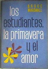 Los estudiantes, la primavera y el amor | 187829 | Bruce Marshall