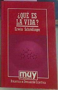 Que Es La Vida? El Aspecto Fisico De La Celula Viva | 27579 | Schrödinger, Erwin
