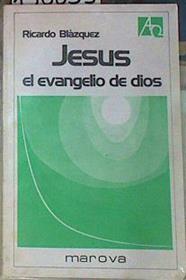 Jesús el evangelio de Dios | 156855 | Blázquez Pérez, Ricardo