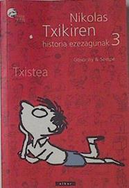 Nikolas Txikiren historia ezezagunak 3. Txistea | 121772 | Goscinny/Sempé