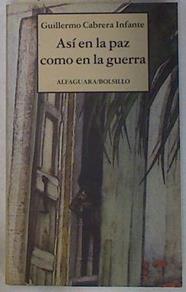 Así en la paz como en la guerra | 130437 | Cabrera Infante, Guillermo